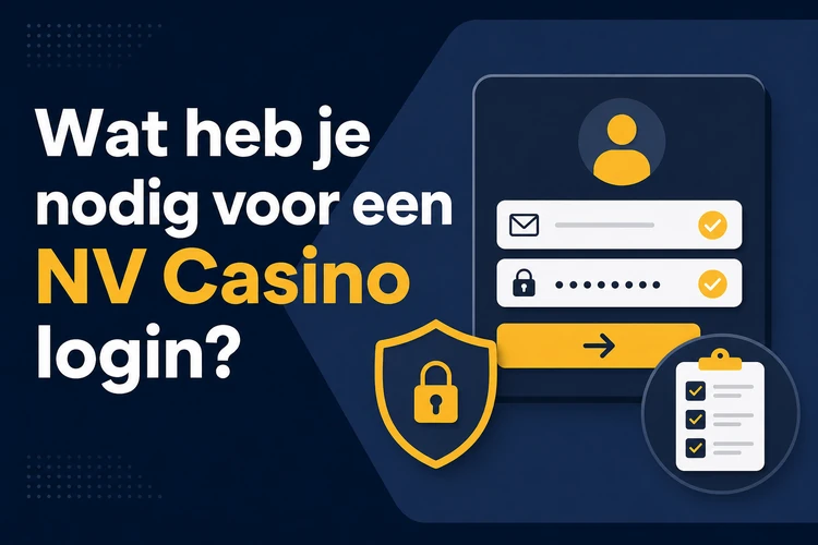 Wat heb je nodig voor een NV Casino login?